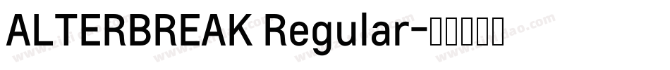 ALTERBREAK Regular字体转换